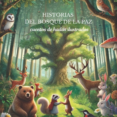 Historias del Bosque de la Paz: Cuentos de hadas ilustrados - Arinth Ca, Carl