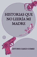 Historias que no leera mi madre