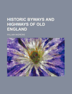Historic Byways and Highways of Old England