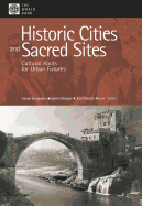 Historic Cities and Sacred Sites: Cultural Roots for Urban Futures