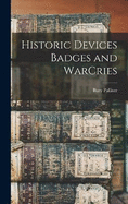 Historic Devices Badges and WarCries