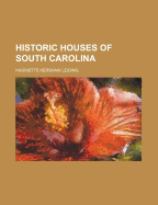 Historic Houses of South Carolina