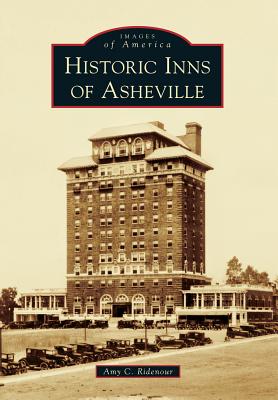 Historic Inns of Asheville - Ridenour, Amy C