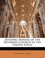 Historic Manual of the Reformed Church in the United States