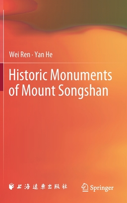 Historic Monuments of Mount Songshan - Ren, Wei, and He, Yan