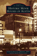 Historic Movie Houses of Austin