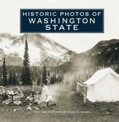Historic Photos of Washington State - Soden, Dale E (Text by)