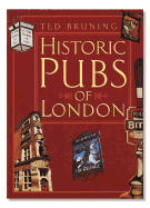 Historic Pubs of London - Bruning, Ted