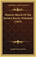 Historic Sketch of the Parish Church, Wakefield (1824)