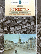 Historic Tain: Archaeology and Development