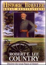 Historic Traveler Great Destinations: Robert E. Lee Country