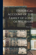 Historical Account of the Family of Long of Wiltshire