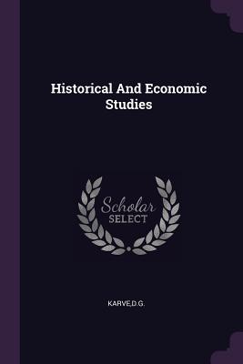 Historical And Economic Studies - Karve, Dg