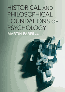 Historical and Philosophical Foundations of Psychology