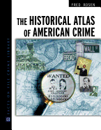 Historical Atlas of Amer Crime