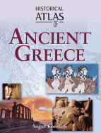 Historical Atlas of Ancient Greece - Konstam, Angus, Dr.