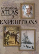 Historical Atlas of Expeditions - Farrington, Karen