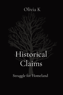 Historical Claims: Struggle for Homeland