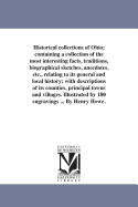 Historical Collections of Ohio: Containing a Collection of the Most Interesting Facts, Traditions, Biographical Sketches, Anecdotes, Etc. Relating to Its General and Local History: With Descriptions of Its Counties, Principal Towns and Villages