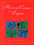 Historical Costumes of England: 1066-1968 - Bradfield, Nancy
