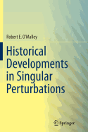 Historical Developments in Singular Perturbations