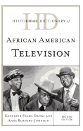 Historical Dictionary of African American Television - Fearn-Banks, Kathleen, and Burford-Johnson, Anne