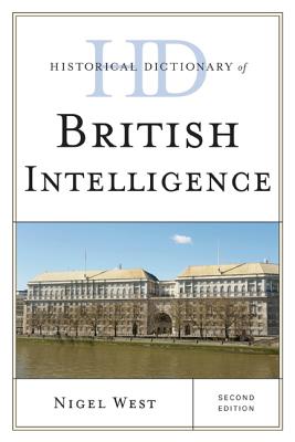 Historical Dictionary of British Intelligence - West, Nigel, Mr.