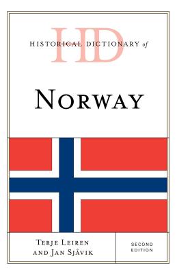 Historical Dictionary of Norway - Leiren, Terje, and Sjvik, Jan