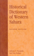 Historical Dictionary of Western Sahara - Pazzanita, Anthony G, and Hodges, Tony
