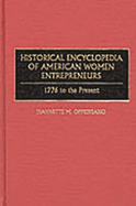 Historical Encyclopedia of American Women Entrepreneurs: 1776 to the Present