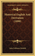 Historical English and Derivation (1898)