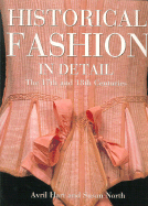 Historical Fashion in Detail - Hart, Avril, and North, Susan, and Victoria and Albert Museum