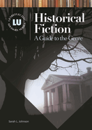 Historical Fiction: A Guide to the Genre
