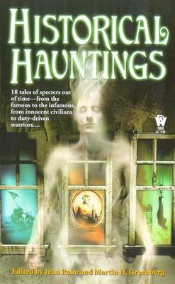 Historical Hauntings - Rabe, Jean (Editor), and Greenberg, Martin Harry (Editor)