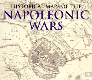 Historical Maps of the Napoleonic Wars - Forty, Simon, and Swift, Michael