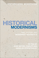 Historical Modernisms: Time, History and Modernist Aesthetics