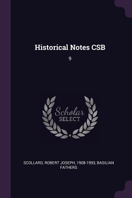 Historical Notes CSB: 9 - Scollard, Robert Joseph, and Fathers, Basilian