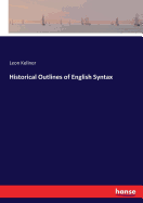 Historical Outlines of English Syntax