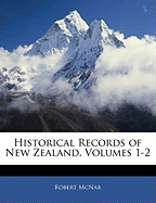 Historical Records of New Zealand, Volumes 1-2