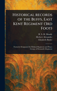 Historical Records of the Buffs, East Kent Regiment (3rd Foot)