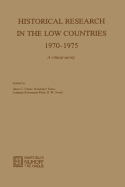 Historical Research in the Low Countries 1970-1975: A Critical Survey