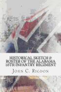 Historical Sketch & Roster of the Alabama 10th Infantry Regiment