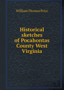 Historical Sketches of Pocahontas County West Virginia