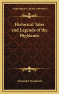 Historical Tales and Legends of the Highlands