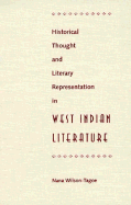 Historical Thought and Literary Representation in West Indian Literature