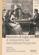 Histories of Legal Aid: A Comparative and International Perspective