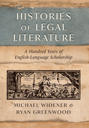 Histories of Legal Literature: A Hundred Years of English-Language Scholarship