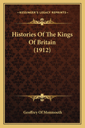 Histories Of The Kings Of Britain (1912)