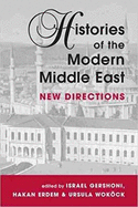 Histories of the Modern Middle East: New Directions