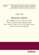 Historische Lautlehre der Mundarten von La Pli da Fodom (Pieve di Livinallongo, Buchenstein) und Col (Colle Santa Lucia), Provincia di Belluno unter Bercksichtigung der Mundarten von Laste, Rocca Pitore, Selva di Cadore und Alleghe.